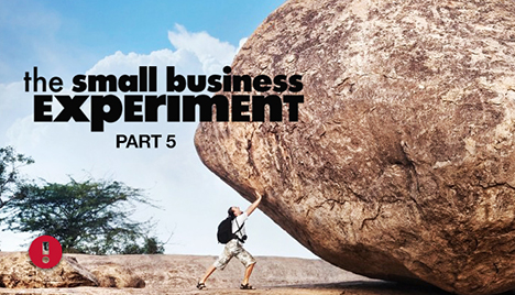 the small business experiment part 5