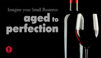 your small business: aged to perfection