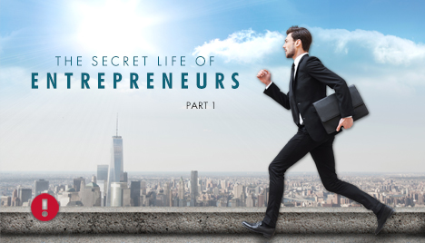 the secret life of entrepreneurs