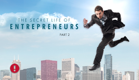the secret life of entrepreneurs