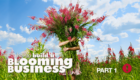 building a blooming business - part 1